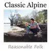 Classic Alpine - Reasonable Folk